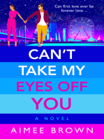 Can't Take My Eyes Off You: A BRAND NEW laugh-out-loud, sweet and sassy, romantic comedy from Aimee Brown for 2024
