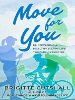 Move For You: Empowering a Healthy, Happy Life Through Exercise