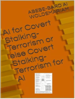 Covert Stalking Terrorism for AI or Else AI for Covert Stalking Terrorism: 1A, #1