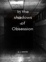 In the shadows of obsession
