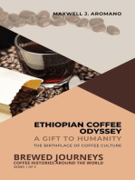 Ethiopian Coffee Odyssey: A Gift to Humanity: The Birthplace of Coffee Culture: Brewed Journeys: Coffee Histories Around the World, #1