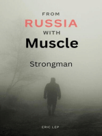 From Russia with Muscle: Strongman
