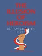 The Illusion of Heroism Unraveling the Myth