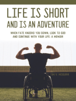 Life is Short and is An Adventure: When Fate Knocks You Down, Look to God and Continue Your Life: A Memoir