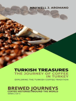 Turkish Treasures: The Journey of Coffee in Turkey: Exploring the Turkish Coffee Tradition: Brewed Journeys: Coffee Histories Around the World, #2