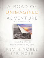A Road of Unimagined Adventure: How Big Words Have Shaped My Life