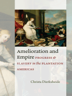 Amelioration and Empire: Progress and Slavery in the Plantation Americas