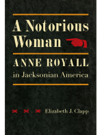 A Notorious Woman: Anne Royall in Jacksonian America