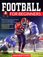 Football For Beginners: Everything You Need to Know to Enjoy a Match from Scratch in Less than 1 Hour｜Game Techniques and Strategies for Tomorrow’s Champions Included