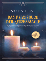 Das Praxisbuch der Kerzenmagie: Wie Sie mit der Kraft der Kerzen Ihr volles Potential entfalten, Ihre Wünsche manifestieren und Ihrem Lebensweg folgen - inkl. Meditation zum Download