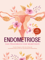 Endometriose - Das Praxisbuch zur Selbsthilfe: Von der Diagnose, über den Alltag mit Unterleibsschmerzen bis zur ganzheitlichen Behandlung - inkl. Selbsttest, Ernährungstipps & Audio-Meditationen