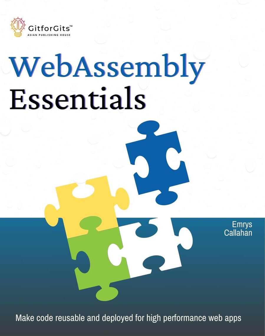 WebAssembly Essentials by Emrys Callahan (Ebook) - Read free for 30 days