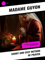 Short and Easy Method of Prayer: "Including the Autobiography of Madame Guyon"