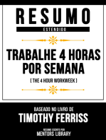 Resumo Estendido - Trabalhe 4 Horas Por Semana: (The 4 Hour Workweek) - Baseado No Livro De Timothy Ferriss