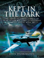 Kept in the Dark: The Denial to Bomber Command of Vital Enigma and Other Intelligence Information During World War II