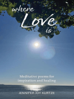 Where Love Is: Meditative poems for inspiration and healing
