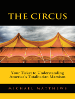 The Circus: Your Ticket to Understanding America's Totalitarian Marxism