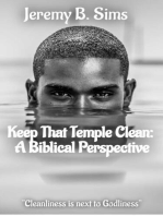 Keep That Temple Clean: A Biblical Perspective