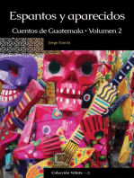 Espantos y aparecidos: Cuentos de Guatemala, Volumen 2
