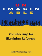 Unimaginable: Volunteering for Ukrainian Refugees