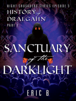 Sanctuary of the DarkLight: Night Crusaders Series Episode 3: History of Draegahn Part 2