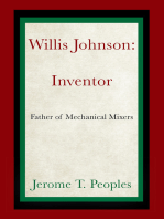 Willis Johnson: Inventor: Father of Mechanical Mixers