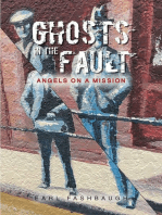 Ghosts in the Fault: Angels on a Mission