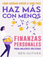 Finanzas Personales para Mujeres Solteras Cómo Ahorrar Dinero si Gano Poco Haz Más con Menos