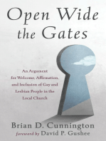 Open Wide the Gates: An Argument for Welcome, Affirmation, and Inclusion of Gay and Lesbian People in the Local Church