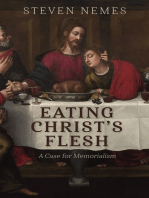 Eating Christ’s Flesh: A Case for Memorialism