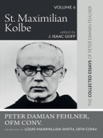 St. Maximilian Kolbe: The Collected Essays of Peter Damian Fehlner, OFM Conv: Volume 6