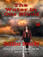 The Water in Our Blood: A P.I. Rye Gannon Supernatural Mystery