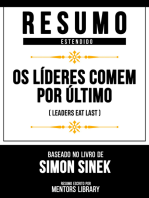 Resumo Estendido - Os Líderes Comem Por Último: (Leaders Eat Last) - Baseado No Livro De Simon Sinek