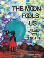 The Moon Fools Us: La Luna Nos Engaña