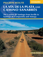 Walking La Via de la Plata and Camino Sanabres: The Camino de Santiago from Seville to Santiago de Compostela and Astorga
