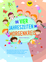 Die vier Jahreszeiten im Morgenkreis: Die schönsten Ideen für den Morgenkreis im Einklang mit der Natur für eine spielerische Förderung der Sozial- und Sprachkompetenz im Kindergarten