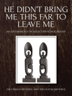 He Didn’t Bring Me This Far to Leave Me: An Anthology of Selected Scholarship