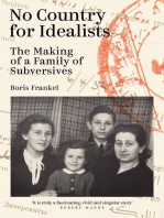 NO COUNTRY FOR IDEALISTS: THE MAKING OF A FAMILY OF SUBVERSIVES