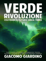 Verde Rivoluzione: Coltivare il Futuro senza Terra: Guida Completa all'Idroponica e all'Acquaponica: Tecniche, Innovazioni e Strategie per un'Agricoltura Sostenibile e Redditizia.