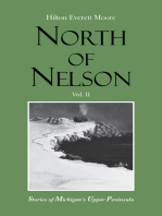 North of Nelson: Stories of Michigan's Upper Peninsula - Volume 2