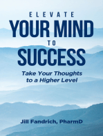 Elevate Your Mind to Success: Take Your Thoughts to a Higher Level