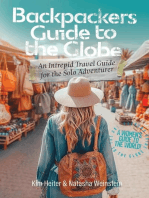 Backpackers' Guide to the Globe: An Intrepid Travel Guide for the Solo Adventurer