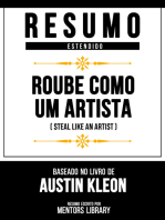 Resumo Estendido - Roube Como Um Artista: (Steal Like An Artist) - Baseado No Livro De Austin Kleon