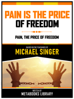 Pain Is The Price Of Freedom - Based On The Teachings Of Michael Singer: The Path To Liberation