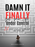 Damn It, Finally Get Your Life Under Control