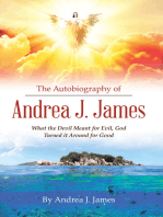 The Autobiography of Andrea J. James: What the Devil Meant for Evil, God Turned it Around for Good