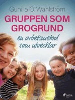 Gruppen som grogrund: en arbetsmetod som utvecklar: -