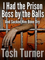 I Had the Prison Boss by the Balls