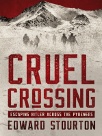 Cruel Crossing: Escaping Hitler Across the Pyrenees