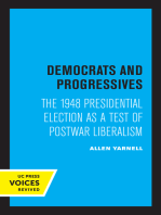 Democrats and Progressives: The 1948 Presidential Election as a Test of Postwar Liberalism